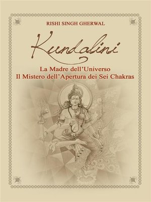 cover image of Kundalini  Madre dell'Universo  Il mistero dell'apertura  dei sei Chakra